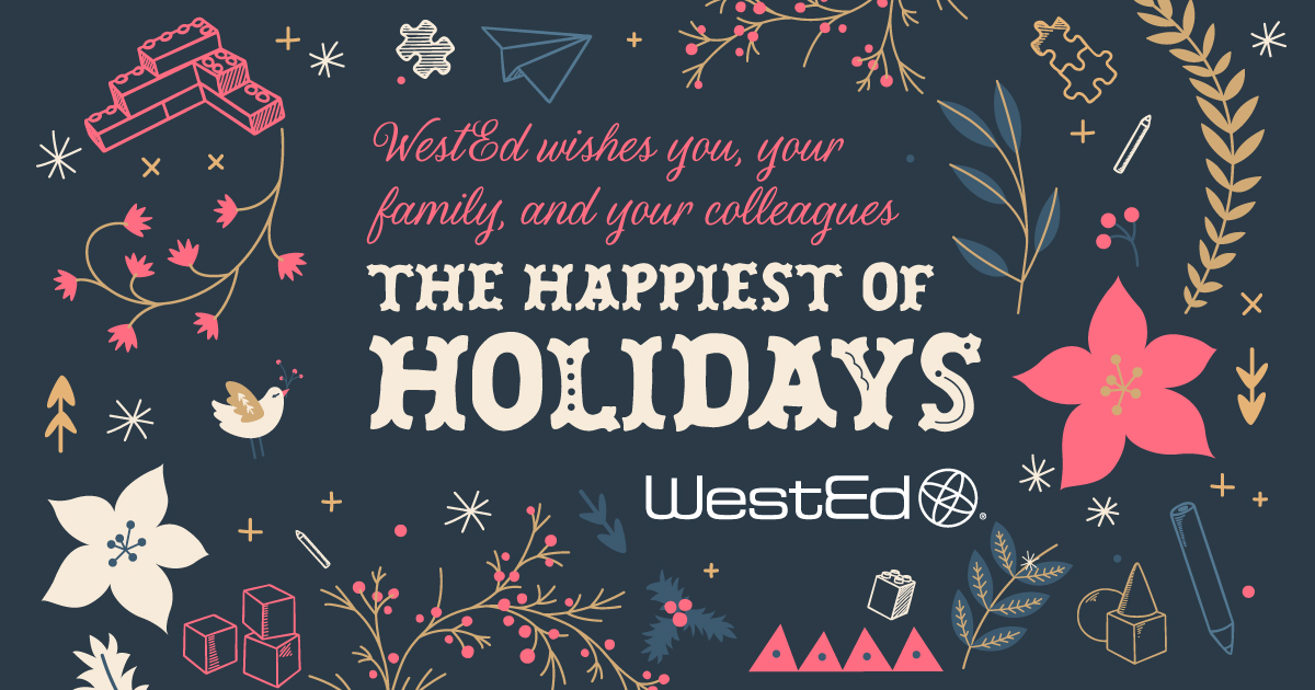 Happy Holidays from WestEd!