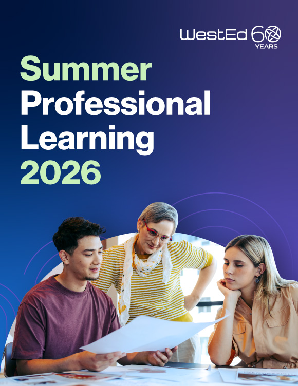 Promotional banner for WestEd's Summer Professional Learning 2026, titled "Learning Centered, Learner Focused: Build and sustain rigorous, high-quality teaching." Features the WestEd 60 Years logo and a photo of four adults engaged in collaborative discussion