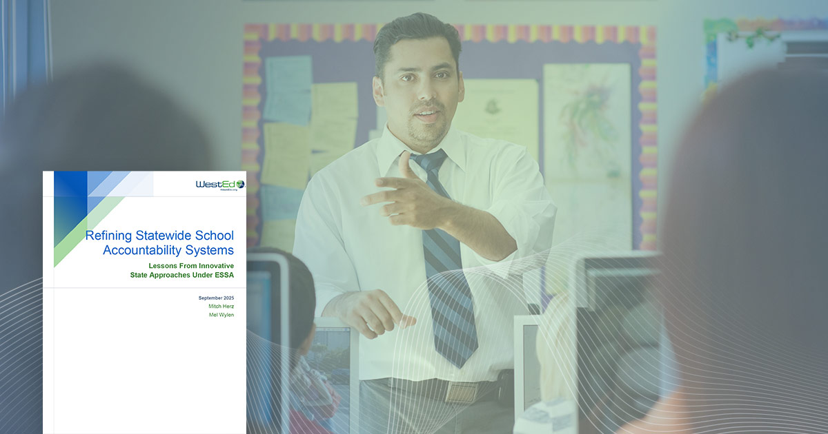 Links to "Refining Statewide School Accountability Systems: Lessons From Innovative State Approaches Under ESSA" on WestEd.org