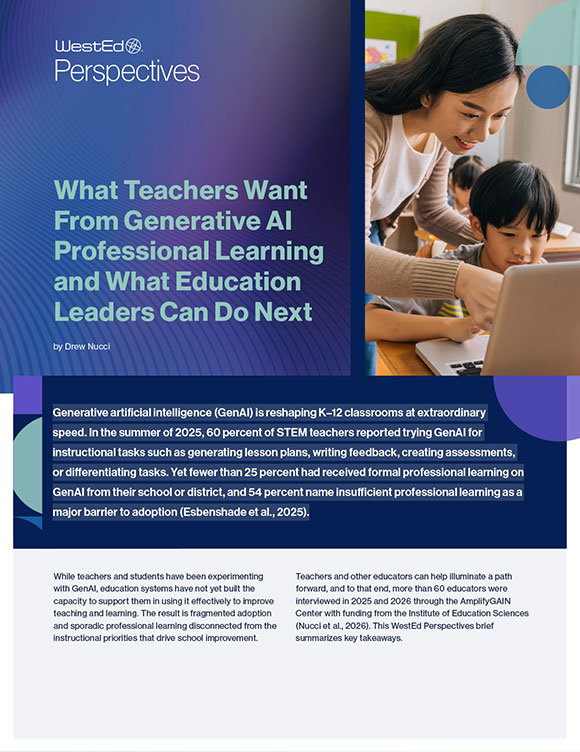 Links to the What Teachers Want From Generative AI Professional Learning and What Education Leaders Can Do Next on WestEd.org